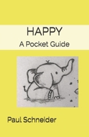 HAPPY: A Pocket Guide B08MSRFGYR Book Cover