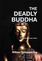 The Deadly Buddha: A Kate Conway Novel (Volume 2) 0985558326 Book Cover