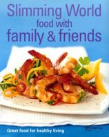 Slimming World: Food with Family & Friends 0091896045 Book Cover