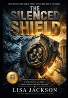The Silenced Shield: "One Woman’s Crusade to Protect Families from the Shadow of the State" B0H4LG4XDY Book Cover