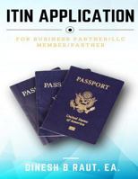 Itin Application.: For Business Partner /LLC Member /Partner 1537762885 Book Cover