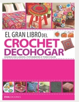 EL GRAN LIBRO DEL CROCHET DECOHOGAR: diseños exclusivos B08M7JBMF7 Book Cover