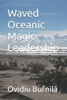 Waved Oceanic Magic Leadership B0H7T7VM2T Book Cover