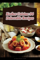 Kosher Cuisine: 94 Delectable Recipes B0CHL7K28B Book Cover