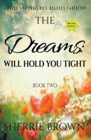 The Dreams: Will Hold You Tight 1386459372 Book Cover