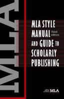 MLA Style Manual and Guide to Scholarly Publishing, 3rd Edition 0873522982 Book Cover