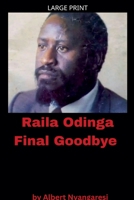 Raila Odinga Final Goodbye B0FXJF4LL3 Book Cover