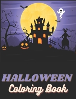 HALLOWEEN COLORING BOOK: Ghost, bat, dolls, Scary blood, Witch, Pumpkin, Horror, House, Trick or treat, Spooky, Happy Halloween Gift B08KH27Z3D Book Cover