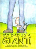 My Dad Is a Giant: An Interactive Coloring Book 1587218054 Book Cover
