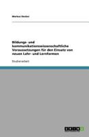 Bildungs- und kommunikationswissenschaftliche Voraussetzungen für den Einsatz von neuen Lehr- und Lernformen 3640931637 Book Cover