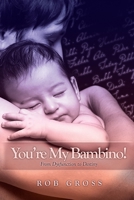 You're My Bambino!: From Dysfunction to Destiny B08G9FL2VF Book Cover