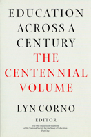 Education Across a Century: The Centennial Volume (National Society for the Study of Education Yearbooks) 0226601722 Book Cover