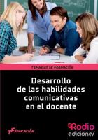 Desarrollo de las habilidades comunicativas en el docente. Temario de Formación. Educación (Spanish Edition) 8416232946 Book Cover