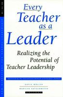 Every Teacher is a Leader: Realizing the Potential of Teacher Leadership (New Directions for School Leadership) 0787998613 Book Cover