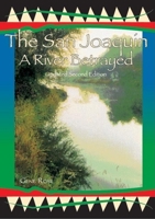 The San Joaquin: A River Betrayed 1884995209 Book Cover