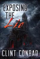 Exposing The Lie: Book 1 in the Warrior Trilogy 1460237358 Book Cover