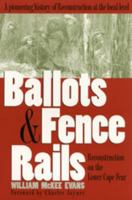 Ballots and Fence Rails: Reconstruction on the Lower Cape Fear (Norton Library) 0393007111 Book Cover