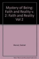 The Mystery of Being 2: Faith and Reality 0819133116 Book Cover