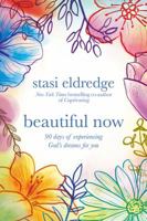 Beautiful Now: 90 Days of Experiencing God's Dreams for You 0781414075 Book Cover