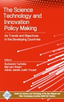 Science, Technology and Innovation Policy Making: Its Trends and Objectives in the Developing Countries 9386071142 Book Cover