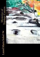 Mysteries of Topanga Canyon: California Natural Historical Documentation 1466397756 Book Cover