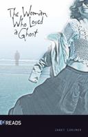 The Woman Who Loved a Ghost 1616512075 Book Cover