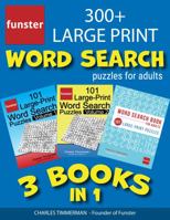 Funster 300+ Large Print Word Search Puzzles for Adults - 3 Books in 1: Giant value pack of word search for adults large print, seniors welcome 1953561101 Book Cover