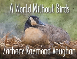 A World Without Birds 1639014209 Book Cover