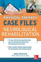 Physical Therapy Case Files: Neurological Rehabilitation 0071763783 Book Cover