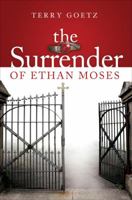 The Surrender of Ethan Moses 161739730X Book Cover