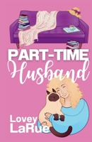 Part-Time Husband B0DZVVCH5R Book Cover