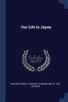 Our Life in Japan 1017354189 Book Cover