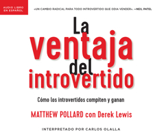 La ventaja del introvertido (The Introvert's Edge): Cómo los introvertidos compiten y ganan (How the Quiet and Shy Can Outsell Anyone) 1662022123 Book Cover