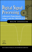 Digital Signal Processing: Laboratory Experiments Using C and the TMS320C31 DSK (Topics in Digital Signal Processing) 0471293628 Book Cover