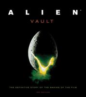 Alien Vault: The Definitive Story Behind the Film