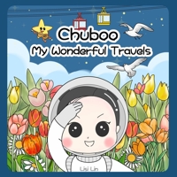 Chuboo: My Wonderful Travels B0948JWP6T Book Cover