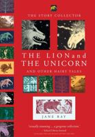 The Lion and the Unicorn and Other Hairy Tales 1910126381 Book Cover