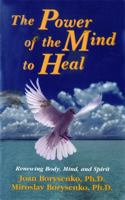 The Power of the Mind to Heal 1561701440 Book Cover