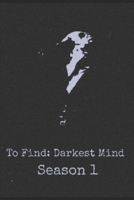 Darkest Mind: Season 1 (Soren's Darkest Mind) B0DLTYXR8R Book Cover