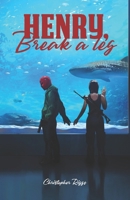 Henry, Break A Leg (The Northern Run Trilogy) B0DYJ6W756 Book Cover