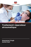 Traitement réparateur atraumatique (French Edition) 6207731204 Book Cover