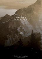 Matthew's Journey 1602471258 Book Cover