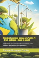 Município Sustentável Carbono Zero Peabiru-PR – Brasil. Modelando o Mundo de Amanhã: Um Modelo de Transformação Urbana Sustentável, Gestão Inovadora ... e Educação Ambiental. (Portuguese Edition) B0CSFLFM94 Book Cover