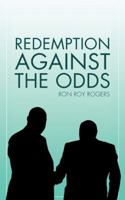 Redemption Against the Odds 1524682462 Book Cover