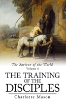 The Training of the Disciples 176153887X Book Cover