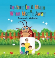 Bedbug in A Mug: When Mom's Away B0F5Z6Y88H Book Cover