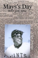 Mays's Day: Memories of May 31st, 1964 (and the entire month of May) B088NXZC14 Book Cover