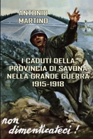 I Caduti della provincia di Savona nella Grande Guerra (1915-1918) 132688168X Book Cover