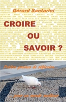 Croire ou savoir ? (French Edition) B082JNN7G8 Book Cover
