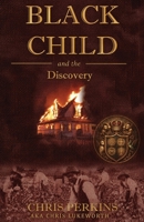 Black Child: And the Discovery 1387726587 Book Cover